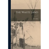 The Waste Land; c.1