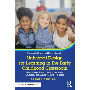 Universal Design for Learning in the Early Childhood Classroom: Teaching Children of all Languages, Cultures, and Abilities, Birth - 8 Years