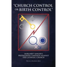 "Church Control or Birth Control": Margaret Sanger's Propaganda Campaign against the Catholic Church