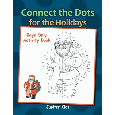 Connect the Dots for the Holidays Boys Only Activity Book