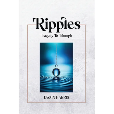 Ripples: Tragedy to Triumph