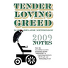 Tender Loving Greed - 2009 Notes