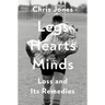 Legs Hearts Minds: Loss and Its Remedies