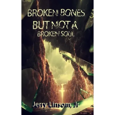 Broken Bones But Not A Broken Soul