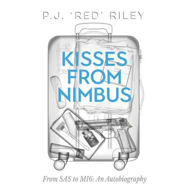 Kisses From Nimbus: From SAS to MI6: An Autobiography