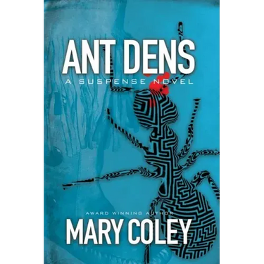 Ant Dens: A Suspense Novel