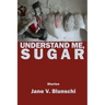 Understand Me, Sugar