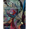 Curves in Motion. Quilt Designs & Techniques
