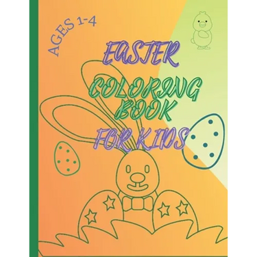 Easter Coloring Book: For Kids Ages 1-4