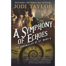 A Symphony of Echoes: The Chronicles of St. Mary's Book Two