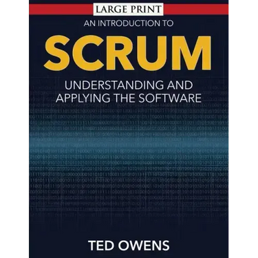 An Introduction to Scrum: Understanding and Applying the Software