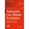Automated Low-Altitude Air Delivery: Towards Autonomous Cargo Transportation with Drones