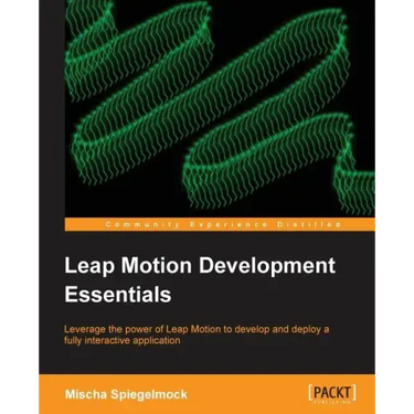 Leap Motion Development Essentials