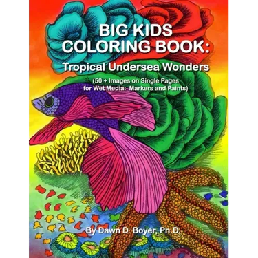 Big Kids Coloring Book: Tropical Undersea Wonders: 50+ Images on Single-sided Pages for Wet Media - Markers and Paints
