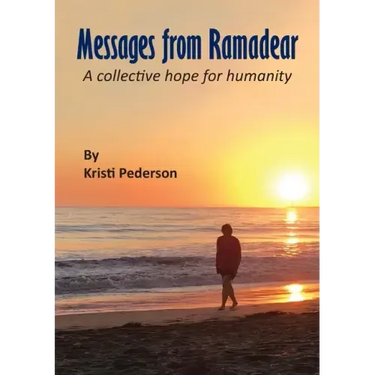 Messages from Ramadear: A collective hope for humanity