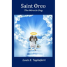 Saint Oreo: The Miracle Dog