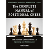 The Complete Manual of Positional Chess: The Russian Chess School 2.0 - Opening and Middlegame