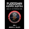Fudoshin Kenpo Jujitsu: Martial Art & Self Preservation System