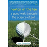Newton on the Tee: A Good Walk Through the Science of Golf