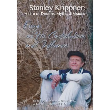 Stanley Krippner: A Life of Dreams, Myths and Visions