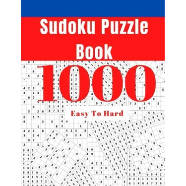1000 Sudoku Puzzle Book: Easy To Hard Sudoku Puzzle Book for Adults with Answers