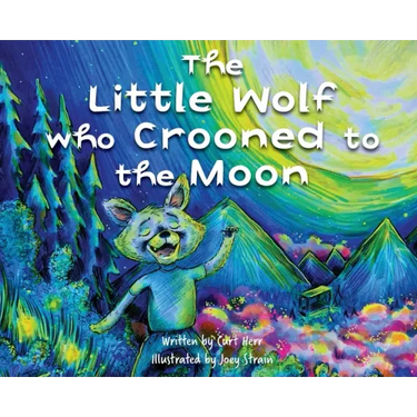 The Little Wolf Who Crooned To The Moon