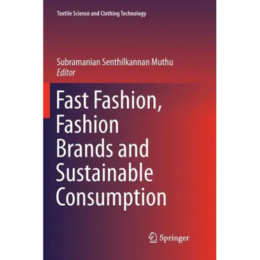 Fast Fashion, Fashion Brands and Sustainable Consumption