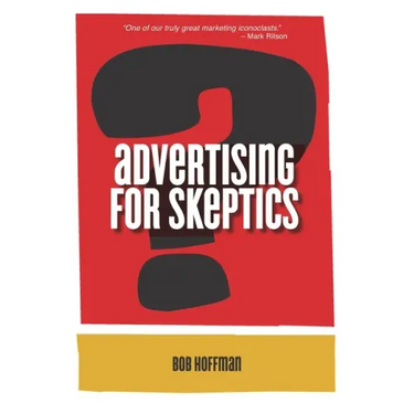 Advertising For Skeptics