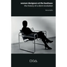 Women designers at the Bauhaus: The history of a silent revolution