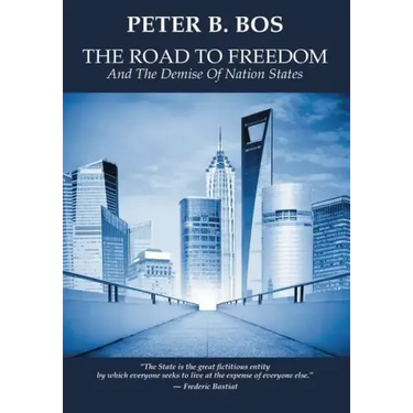 The Road to Freedom and the Demise of Nation States