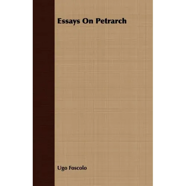 Essays On Petrarch