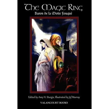 The Magic Ring: Deluxe Illustrated Edition