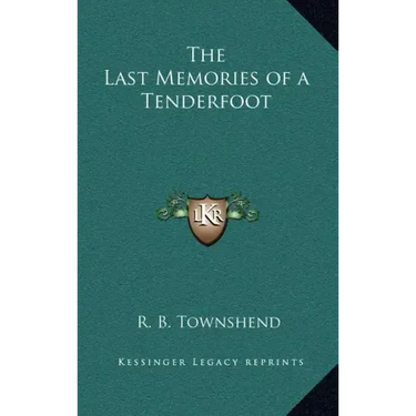 The Last Memories of a Tenderfoot