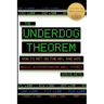 The Underdog Theorem: How To Bet On The Nfl And Win While Outperforming Wall Street