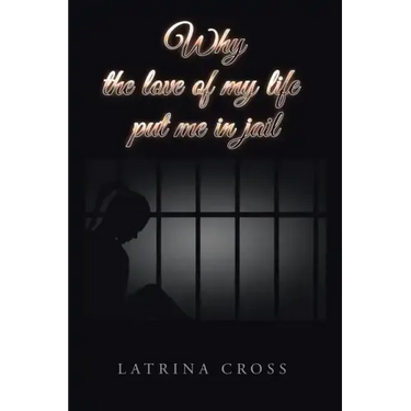 Why the Love of My Life Put Me in Jail