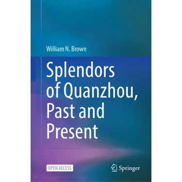 Splendors of Quanzhou, Past and Present