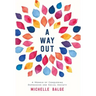 A Way Out: A Memoir of Conquering Depression and Social Anxiety