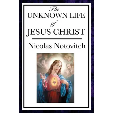 The Unknown Life of Jesus