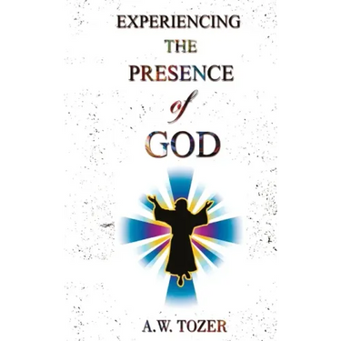 Experiencing The Presence Of God