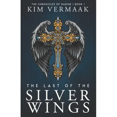 The Last of the Silver Wings: The Chronicles of Nadine - Book 1 (Medieval Fantasy Series)