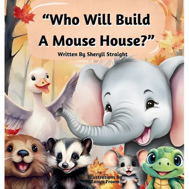 Who Will Build A Mouse House?