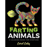 Farting Animals Coloring Book: A Coloring Book for Everyone