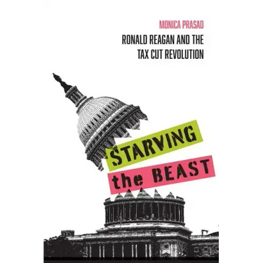 Starving the Beast: Ronald Reagan and the Tax Cut Revolution