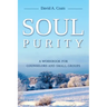 Soul Purity: A Workbook for Counselors and Small Groups