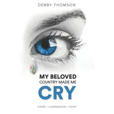 My Beloved Country Made Me Cry: Crime, Compassion, Hope