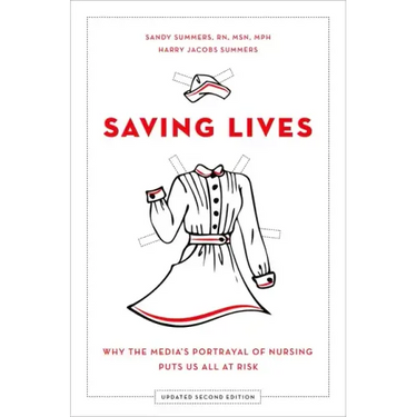 Saving Lives: Why the Media's Portrayal of Nursing Puts Us All at Risk (Updated)