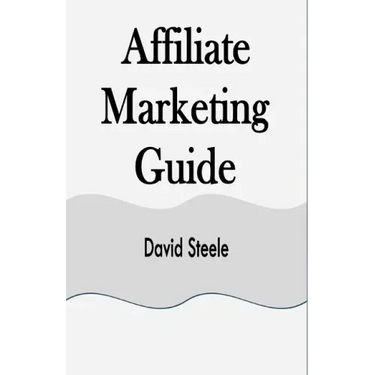 Affiliate Marketing Guide