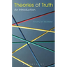 Theories of Truth: An Introduction