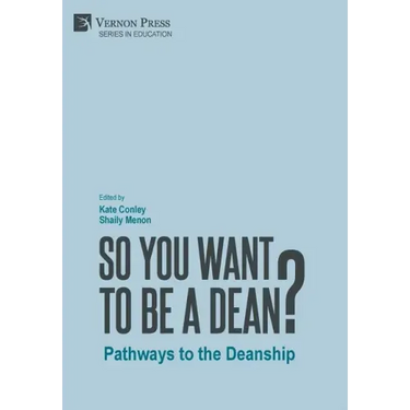 So You Want to be a Dean?: Pathways to the Deanship