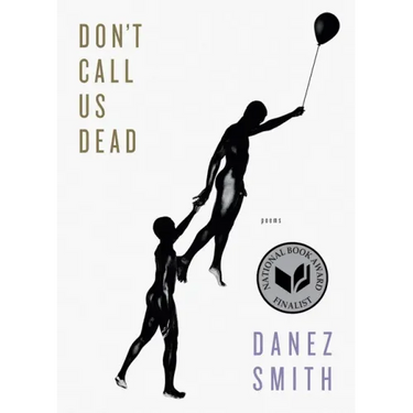 Don't Call Us Dead: Poems